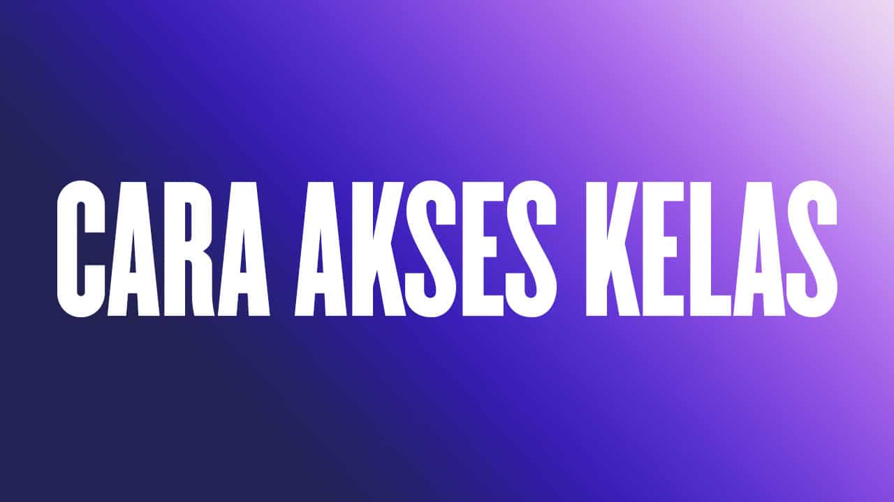 Cara akses kelas